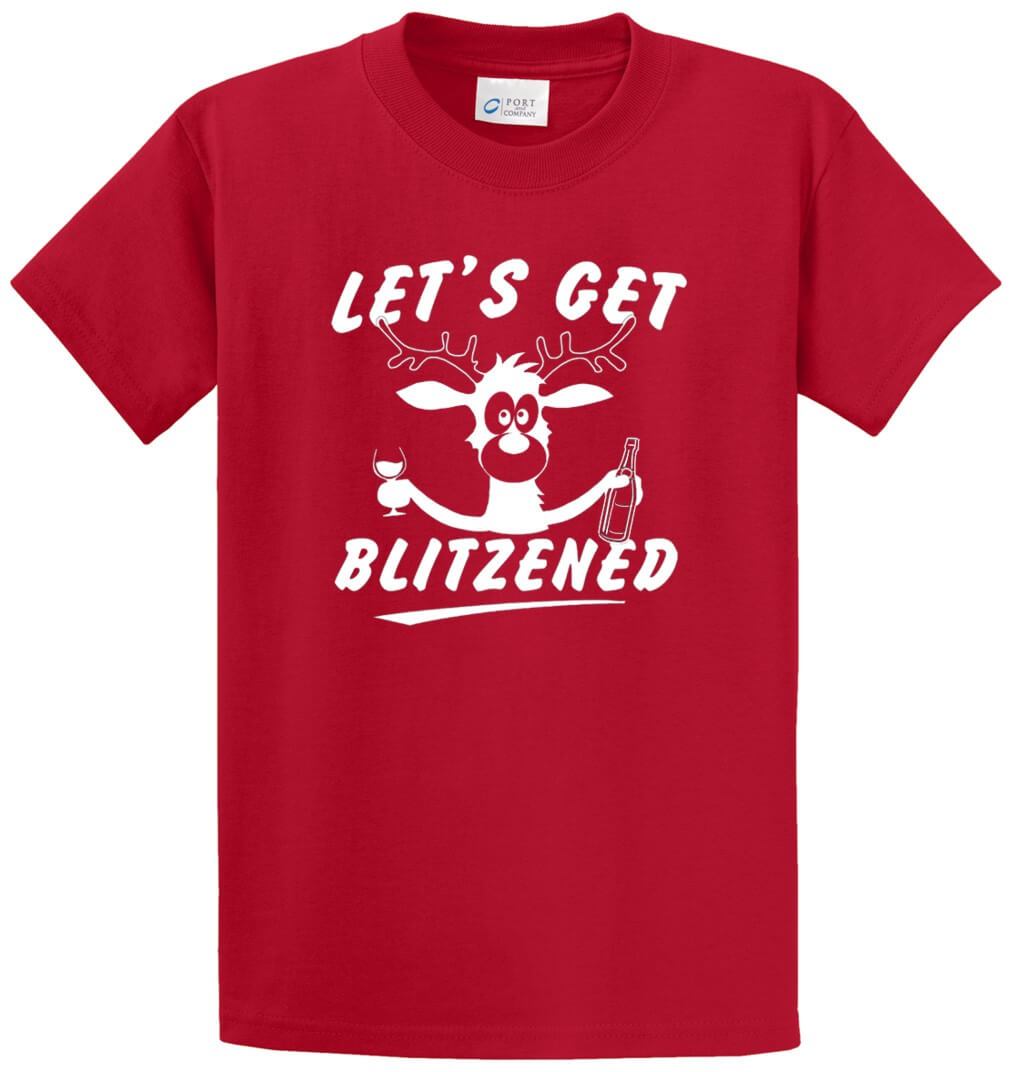 Let's Get Blitzened Printed Tee Shirt-1