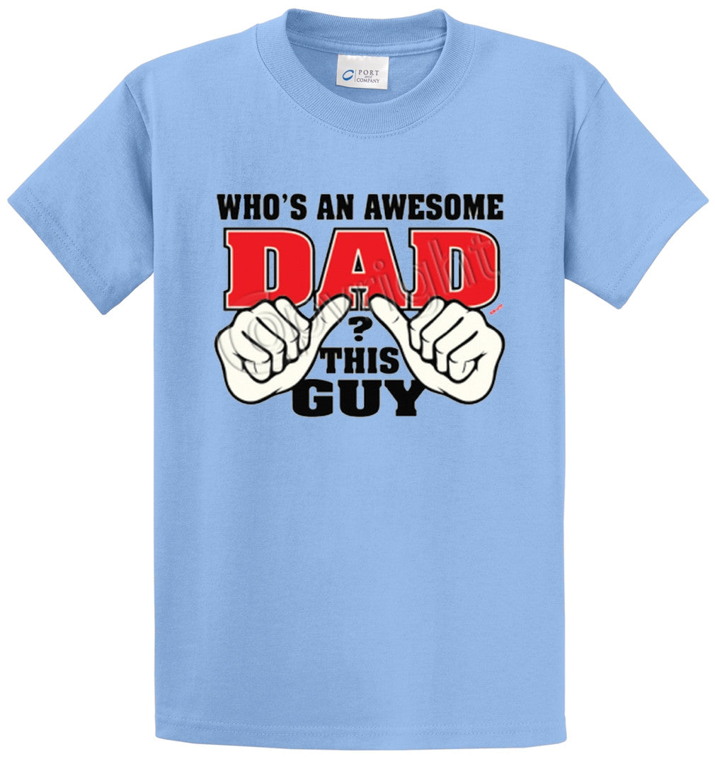Whos An Awesome Dad This Guy Printed Tee Shirt-1