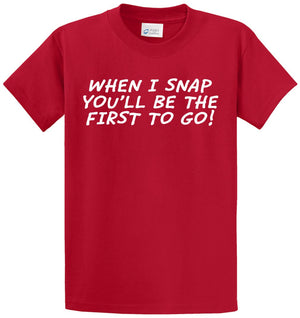 When I Snap Printed Tee Shirt